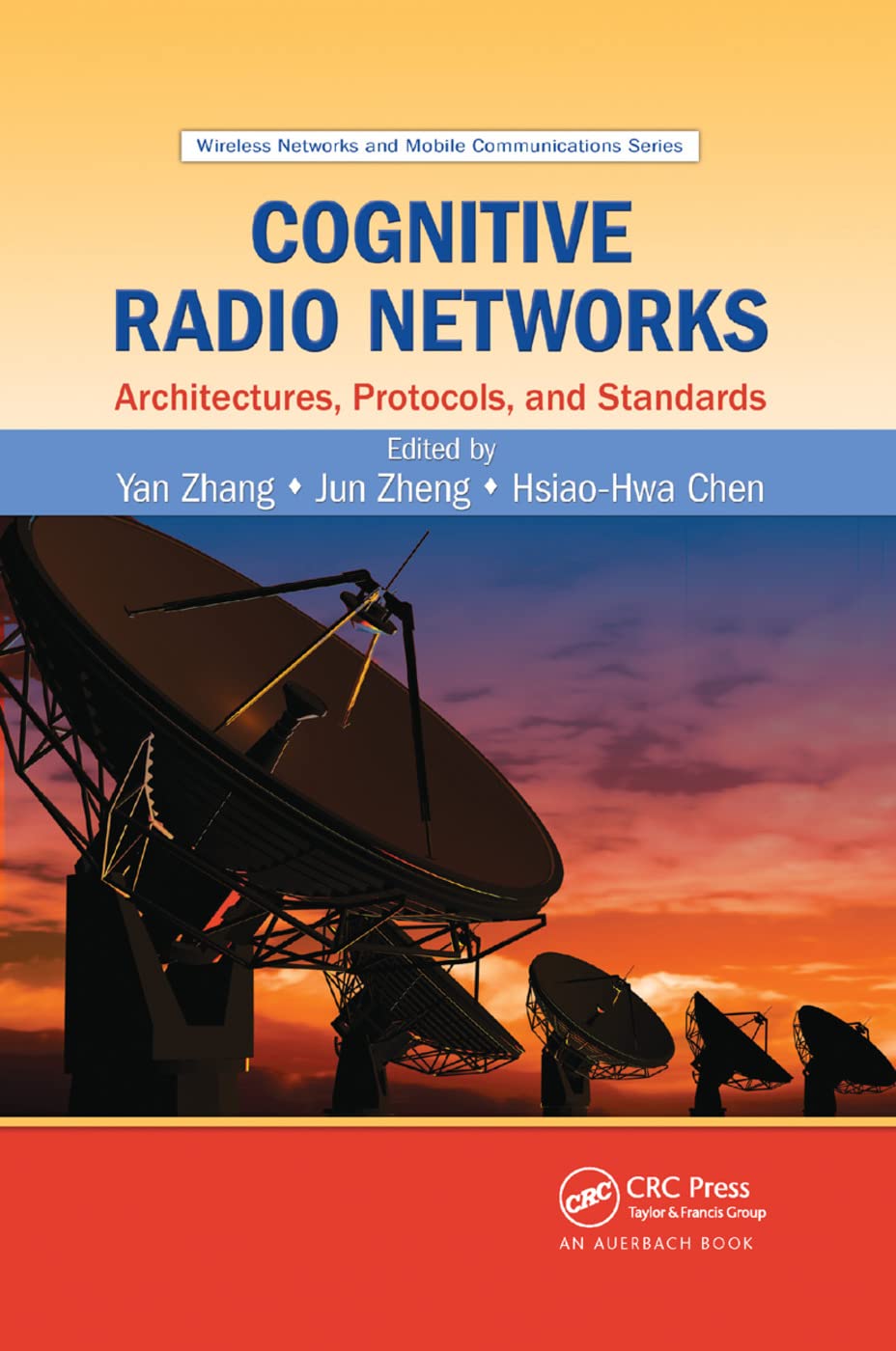 unbekannt Cognitive Radio Networks, Architectures, Protocols, And Standards