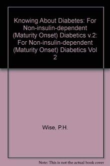 Knowing About Diabetes: For Non-Insulin-Dependent Diabetics