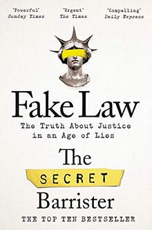 Fake Law: The Truth About Justice in an Age of Lies