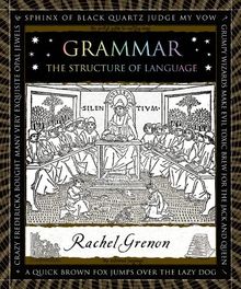 Grammar: The Structure of Language (Wooden Books)