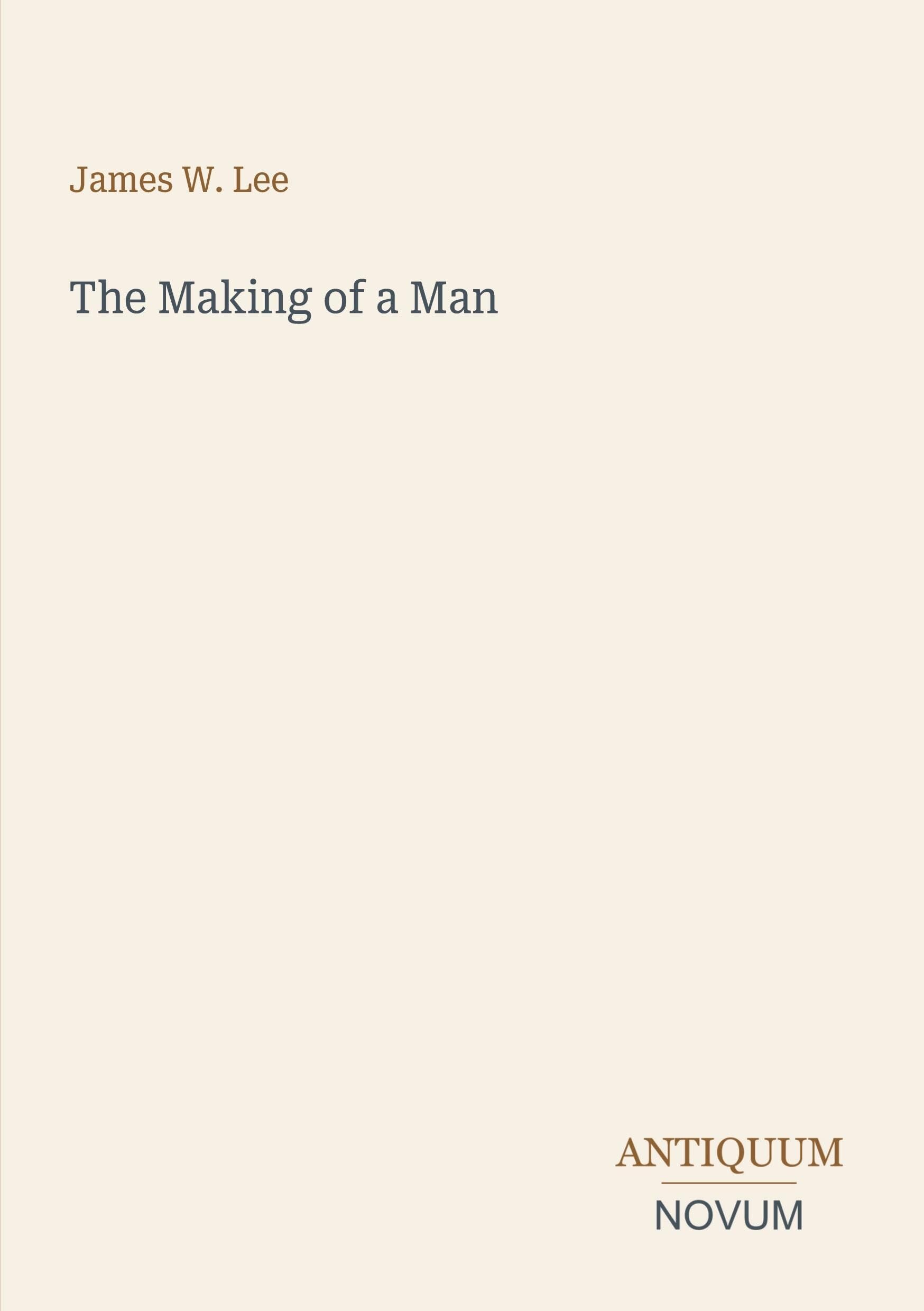 The Making of a Man