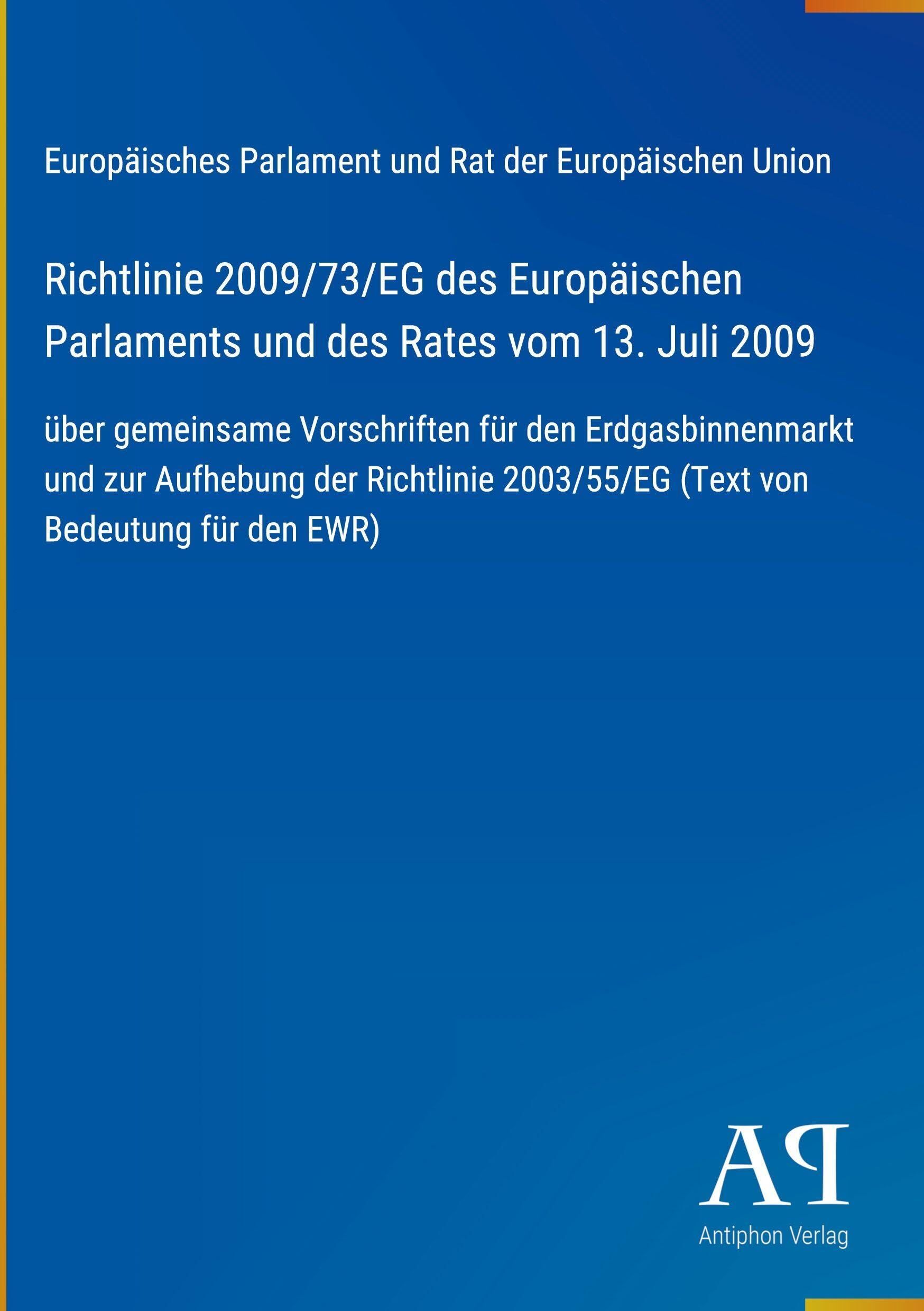 Richtlinie 2009/73/EG des Europäischen Parlaments und des Rates vom 13. Juli 2009