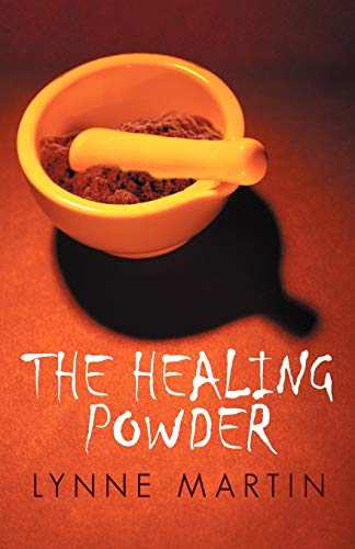 The Healing Powder: At What Price a Cure? at What Cost a Miracle?