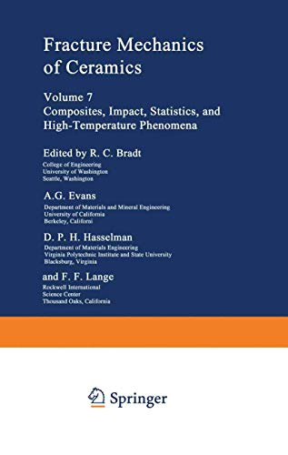 Fracture Mechanics of Ceramics: Volume 7 Composites, Impact, Statistics, and High-Temperature Phenomena