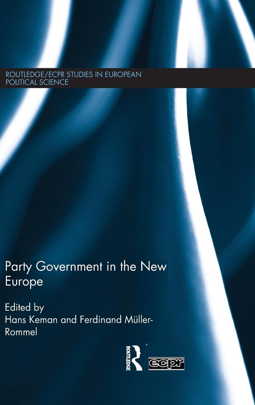 Party Government in the New Europe (Routledge/Ecpr Studies in European Political Science, 79, Band 79)