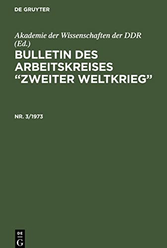 Bulletin des Arbeitskreises Zweiter Weltkrieg, Nr. 3/1973, Bulletin des Arbeitskreises Zweiter Weltkrieg Nr. 3/1973