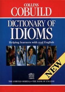 Collins COBUILD Dictionary of Idioms (Collins Cobuild dictionaries)