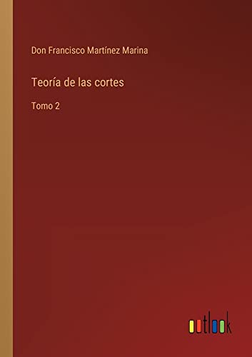 Teoría de las cortes: Tomo 2