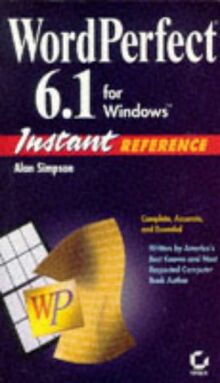 Wordperfect 6.1 for Windows Instant Reference (Sybex Instant Reference Series)