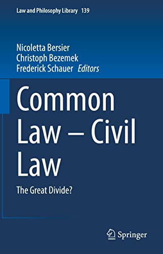 Common Law – Civil Law: The Great Divide? (Law and Philosophy Library, 139, Band 139)