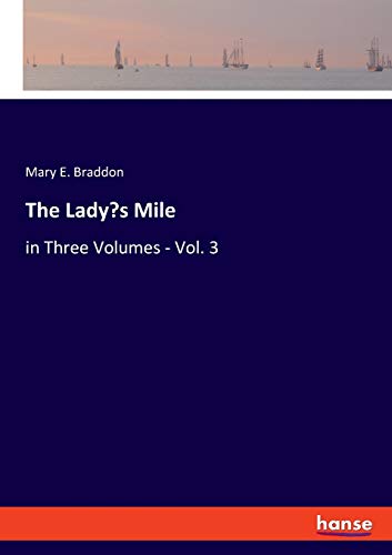 The Lady's Mile: in Three Volumes - Vol. 3