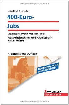 400-Euro-Jobs: Maximaler Profit mit Mini-Jobs. Was Arbeitnehmer und Arbeitgeber wissen müssen