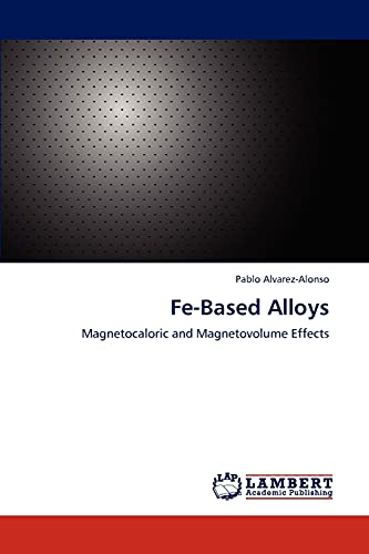 Fe-Based Alloys: Magnetocaloric and Magnetovolume Effects