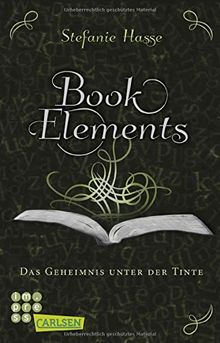 Das Geheimnis unter der Tinte (BookElements, Band 3)