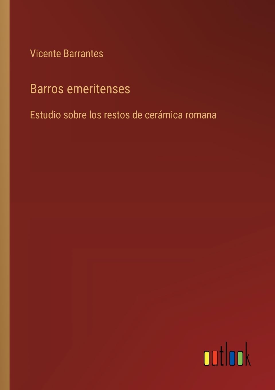 Barros emeritenses: Estudio sobre los restos de cerámica romana