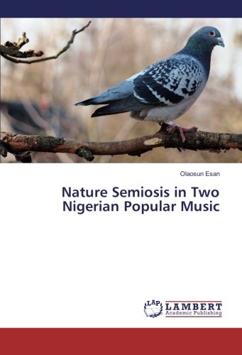 Nature Semiosis in Two Nigerian Popular Music