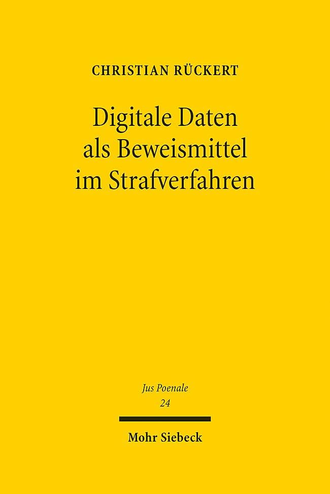 Digitale Daten als Beweismittel im Strafverfahren (Jus Poenale, Band 24)