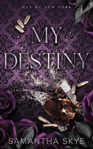 My Destiny: Special Edition: A Single Dad Mafia Romance (Men Of New York Special Edition Paperbacks, Band 2)