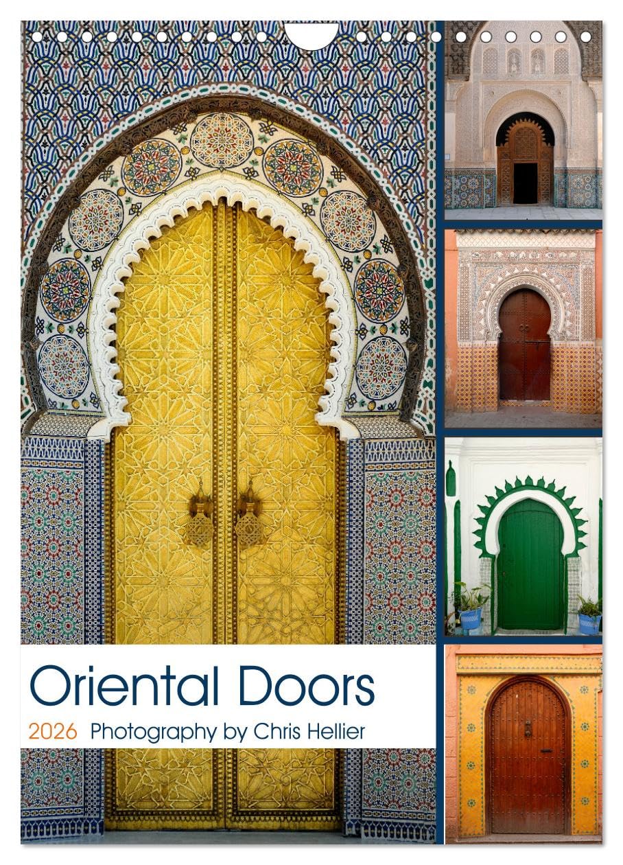 Oriental Doors (Wall Calendar 2026 DIN A4 portrait), CALVENDO 12 Month Wall Calendar: A twelve-month tour of some of Morocco's most amazing doors and doorways.