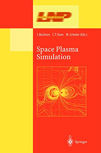 Space Plasma Simulation (Lecture Notes in Physics, Band 615)