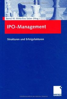 IPO-Management. Strukturen und Erfolgsfaktoren