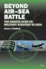 Beyond Air Sea Battle: The Debate Over Us Military Strategy in Asia (Adelphi)