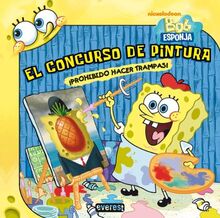 Bob Esponja. El concurso de pintura: ¡Prohibido hacer trampas! (Bob Esponja / Libros de lectura)