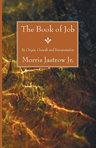 The Book of Job: Its Origin, Growth and Interpretation
