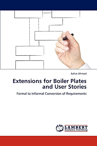 Extensions for Boiler Plates and User Stories: Formal to Informal Conversion of Requirements