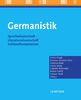 Germanistik: Sprachwissenschaft - Literaturwissenschaft - Schlüsselkompetenzen