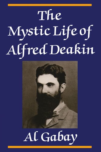 The Mystic Life of Alfred Deakin