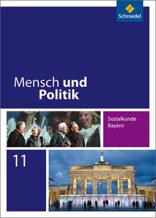 Mensch und Politik - Ausgabe für Bayern: Schülerband 11