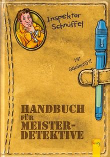 Handbuch für Meisterdetektive: Mit UV-Licht-Geheimtintenstift