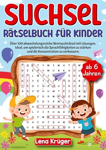 Suchsel Rätselbuch für Kinder ab 6 Jahren: Über 100 abwechslungsreiche Wortsuchrätsel mit Lösungen. Ideal, um spielerisch die Sprachfähigkeiten zu stärken und die Konzentration zu verbessern.