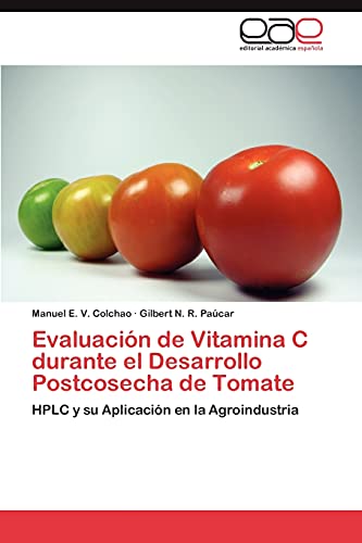Evaluación de Vitamina C durante el Desarrollo Postcosecha de Tomate: HPLC y su Aplicación en la Agroindustria
