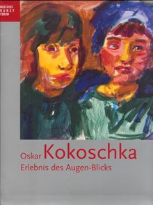 Oskar Kokoschka. Erlebnis des Augen - Blicks