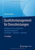 Qualitätsmanagement für Dienstleistungen: Handbuch für ein erfolgreiches Qualitätsmanagement. Grundlagen - Konzepte - Methoden