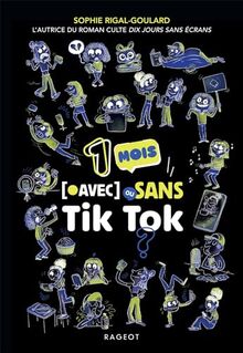 1 mois (avec ou) sans TikTok ?