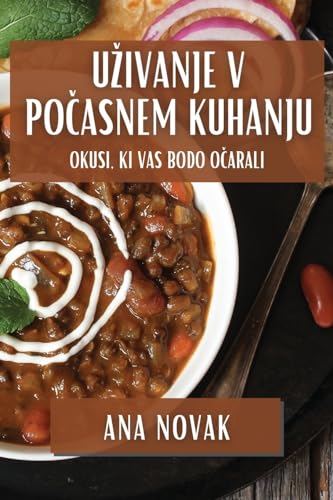 U¿ivanje v Po¿asnem Kuhanju: Okusi, ki Vas Bodo O¿arali