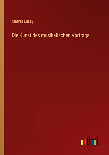 Die Kunst des musikalischen Vortrags
