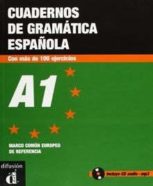 Cuadernos de gramatica espanola A1 : con mas de 100 ejercicios