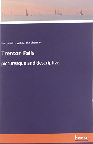 Trenton Falls: picturesque and descriptive