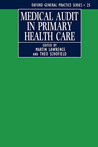 Medical Audit in Primary Health Care (Oxford General Practice Series, Band 25)