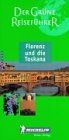 Michelin Der Grüne Reiseführer : Florenz und die Toskana (Guide Vert Allemand)