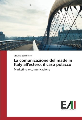 La comunicazione del made in Italy all'estero: il caso polacco: Marketing e comunicazione