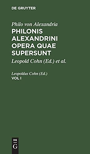 Philo von Alexandria: Philonis Alexandrini opera quae supersunt. Vol I: PAO-B, Vol. 1