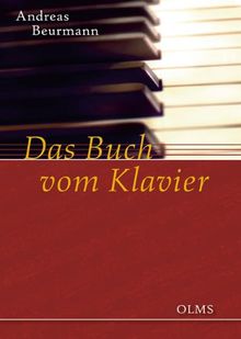 Das Buch vom Klavier: Die Sammlung Beurmann im Museum für Kunst und Gewerbe in Hamburg und auf Gut Hasselburg in Ostholstein