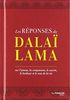 Les réponses du dalaï-lama : sur l'amour, la compassion, le succès, le bonheur et le sens de la vie