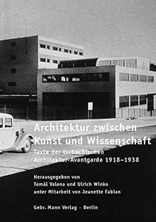 Architektur zwischen Kunst und Wissenschaft: Texte der tschechischen Architektur-Avantgarde 1918-1938