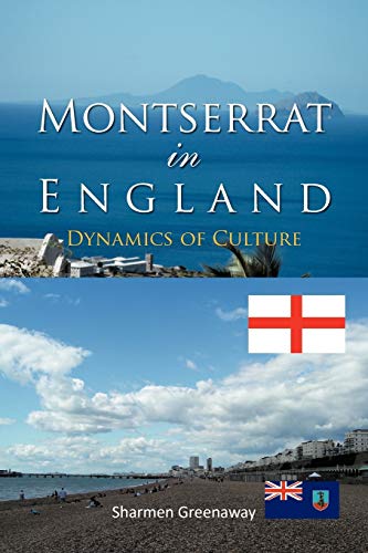 Montserrat In England: Dynamics of Culture